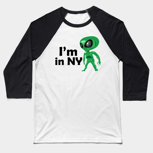 Alien in NY Baseball T-Shirt by Garlicky